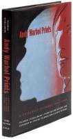 Andy Warhol Prints: A Catalogue Raisonn&eacute; 1962-1987