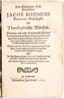 Des Gottseeligen Hocherleuchteten Jacob B&ouml;hmens... alle theosophische Wercken... Theils aus des Authoris eigenen Originalen, theils aus den... besten Copyen auffs fleissigste corrigiret. Und in Beyf&uuml;gung etlicher Clavium...