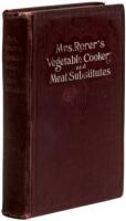 Mrs. Rorer&rsquo;s Vegetable Cookery and Meat Substitutes cookbook inscribed to famed Ladies Home Journal heiress