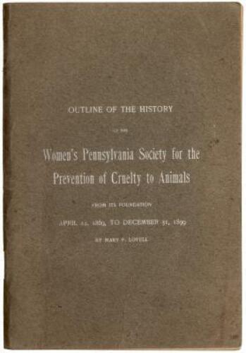 Outline of the History of the Women&rsquo;s Pennsylvania Society for the Prevention of Cruelty to Animals