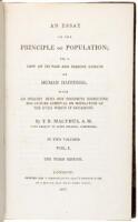 An Essay on the Principle of Population; or, a View of Its Past and Present Effects on Human Happiness; with an Inquiry into Our Prospects Respecting the Future Removal or Mitigation of the Evils Which It Occasions.