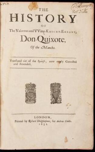 [Don Quixote in English, i.e.] The history of the valorous and vvitty-knight-errant, Don-Quixote, of the Mancha. Translated out of the Spanish; now newly corrected and amended