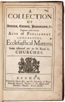 A Collection of Articles, Canons, Injunctions, &c...Concerning Ecclesiastical Matters