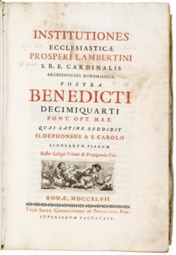 Institutiones ecclesiasticae Prosperi Lambertini... postea Benedicti Decimquarti Pont. Opt. Max., quas Latine reddidit Ildephonsus a S. Carolo...