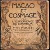 Macao et Cosmage ou L'Experience de Bonheur