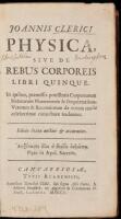 Joannis Clerici Physica, sive de rebus corporeis libri quinque...