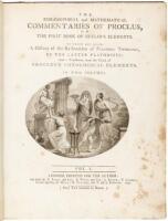 The philosophical and mathematical commentaries of Proclus on the first book of Euclid's Elements.To which are added a History of the restoration of Platonic theology by the latter Platonists, and a translation from the Greek of Proclus's Theological elem