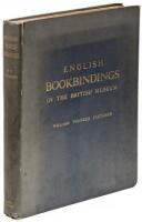 English Bookbindings in the British Museum: Illustrations of Sixty Three Examples Selected on Account of Their Beauty or Historical Interest