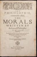 The Philosophie, Commonlie Called, the Morals. Written by the Learned Philosopher Plutarch of Chæronea. Translated Out of Greeke into English, and Conferred with the Latine Translations and the French, by Philemon Holland of Coventrie, Doctor in Physicke.