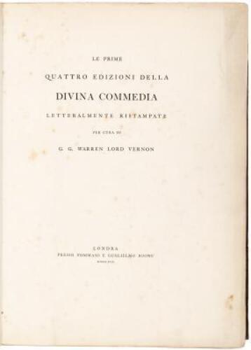 Le prime quattro edizioni della Divina commedia letteralmente ristampate per cura di G.G. Warren, Lord Vernon