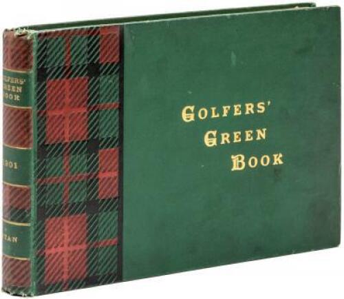 Golfers' Green Book 1901: containing complete details of the golf clubs drawing membership from Chicago, with a history of golf since it's inception in the west