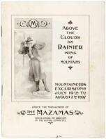 Above the Clouds on Rainier, King of Mountains: Mountaineers excursion, July 19th to August 7th, 1897: under the management of the Mazamas... (wrapper title)