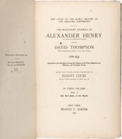 New Light on the Early History of the Greater Northwest. The Manuscript Journals of Alexander Henry and David Thompson. 1799-1814