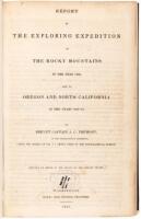 Report of the Exploring Expedition to the Rocky Mountains in the Year 1842, and to Oregon and North California in the Years 1843-'44