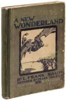 A New Wonderland: Being the First Account Ever Printed of the Beautiful Valley, and the Wonderful Adventures of Its Inhabitants
