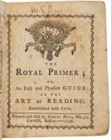 The Royal Primer; Or, and Easy and Pleasant Guide to the Art of Reading.