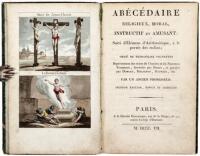 Ab&eacute;c&eacute;daire religieux, moral, instructif et amusant: suivi d'&eacute;l&eacute;mens d'arithm&eacute;tique, &agrave; la port&eacute;e des enfants; orn&eacute; de tr&egrave;s-jolies vignettes, repr&eacute;sentant des sujets de l'Ancien et du Nouveau Testament, dessin&eacute;es par Roehn, et grav&eacute;es par Dorgez, Delignon, 