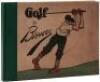 Golf: The Book of a Thousand Chuckles. The Famous Golf Cartoons by Briggs