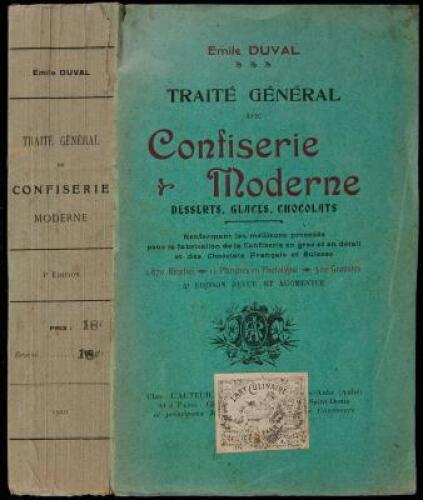 Traite General de Confiserie Moderne Desserts, Glaces, Chocolats