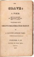 The Grave: A Poem...Together with Gray's Celebrated Elegy in a Country Church Yard