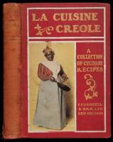 La Cuisine Creole: A Collection of Culinary Recipes from Leading Chefs and Noted Creole Housewives, Who Have Made New Orleans Famous For Its Cuisine