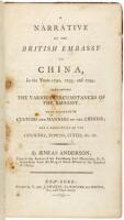 A Narrative of the British Embassy to China, In the Years 1792, 1793, and 1794; containing the Various Circumstances of the Embassy, with Accounts of Customs and Manners of the Chinese; and a Description of the Country, Towns, Cities, &c. &c.