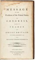 A Message of the President of the United States, to Congress, Relative to France and Great Britain: Delivered, December 5, 1793, with the Papers Therein Referred to.