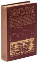 Fairfield's Pioneer History of Lassen County, California, Containing Everything That Can Be Learned About It from the Beginning of the World to the Year of Our Lord 1870. The Chronicles of a Border County Settled Without Law, Harassed by Savages, and Infe