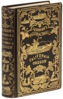 Life, Adventures, and Travels in California and Oregon. To which are Added the Conquest of California and Travels in Oregon. Pictorial Edition!!!