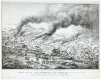 View of the Last Great Conflagration in San-Francisco on the 22d of June, 1851. Ten Squares burned. Loss $3,000,000. View Taken from the head of California Street During the Progress of the Fire