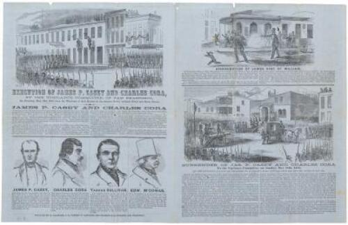 Assassination of James King of William... Surrender of Jas. P. Casey and Charles Cora to the Vigilance Committee... Execution of James P. Casey and Charles Cora, by the Vigilance Committee of San Francisco - with letter