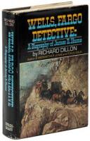 Wells, Fargo Detective: The Biography of James B. Hume