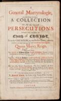 A General Martyrologie, Containing a Collection of All the Greatest Persecutions Which Have Befallen the Church of Christ, From the Creation to our Present Times; Wherein is Given an Exact Account of the Protestants Sufferings in Queen Maries Reign. Wheru