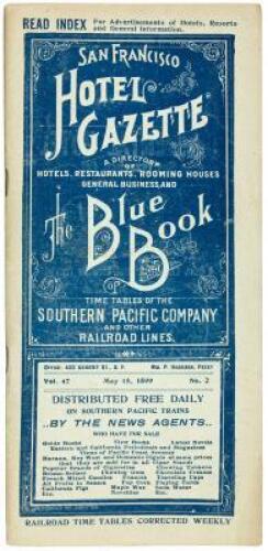 San Francisco Hotel Gazette: A Directory of Hotels, Restaurants, Rooming Houses, General Business and the Blue Book of Time Tables of the Southern Pacific Company and other Railroad Lines