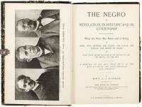 The Negro in Revelation, in History, and in Citizenship, What the Race Has Done and is Doing in Arms, Arts, Letters, the Pulpit, the Forum, the School, the Marts of Trade...with Introduction by former Confederate General John B. Gordon