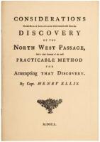 Considerations on the Great Advantages which would arise from the Discovery of the North West Passage, and a clear Account of the most Practicable Method for Attempting that Discovery