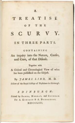 A Treatise of the Scurvy. In three parts. Containing an inquiry into the nature, causes, and cure of that disease. Together with a critical and chronological view of what has been published on the subject