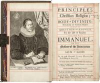 The Principles of Christian Religion; with a Large Body of Divinity... Together with Immanuel, or the Mystery of the Incarnation of the Son of God... To which is now added Twenty Sermons, Preached at Oxford, before his Majesty, and elsewhere.