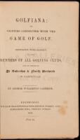 Golfiana; or, Niceties Connected with the Game of Golf. Dedicated, with Respect, to the Members of All Golfing Clubs, and to Those of St. Andrews & North Berwick in Particular