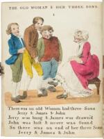 The History of an Old Woman who had Three Sons Jerry, James, and John: Together with an Account of What Became of Them, Her Property, and Last of All Herself