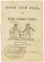 Jack and Jill, and Old Dame Gill