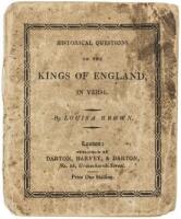 Historical Questions on the Kings of England, in Verse. Calculated to Fix on the Minds of Children Some of the Most Striking Events of Each Reign