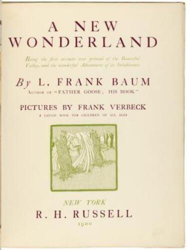 A New Wonderland: Being the First Account Ever Printed of the Beautiful Valley, and the Wonderful Adventures of its Inhabitants