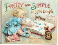 Pretty and Simple for Little Dimple: A Colour Book of Favourite Objects. With Short, Easy Words and Large Letters