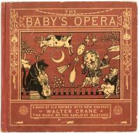 The Baby's Opera. A Book of Old Rhymes with New Dresses.