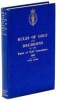 Rules of the Game of Golf and Decisions by the Rules of Golf Committee of the Royal and Ancient Golf Club of St. Andrews