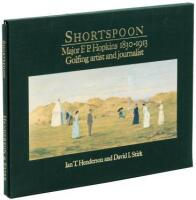 Shortspoon: Major F.P. Hopkins 1830-1913, Golfing Artist and Journalist