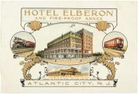 Hotel Elberon and New Fire-Proof Annex. Tennessee and Pacific Avenues, Atlantic City, N.J.
