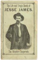 Jesse James: The Life and Daring Adventures of This Bold Highwayman and Bank Robber and His No Less Celebrated Brother, Frank James. Together With the Thrilling Exploits of the Younger Boys. Written by *****