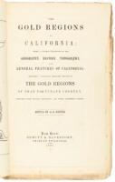 The Gold Regions of California: Being a Succinct Description of the Geography, History, Topography, and General Features of California: Including a Carefully Prepared Account of the Gold Regions of that Fortunate Country. Prepared from Original Documents 